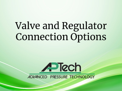 APTech training slides showing Valve and Regulator Connection Options